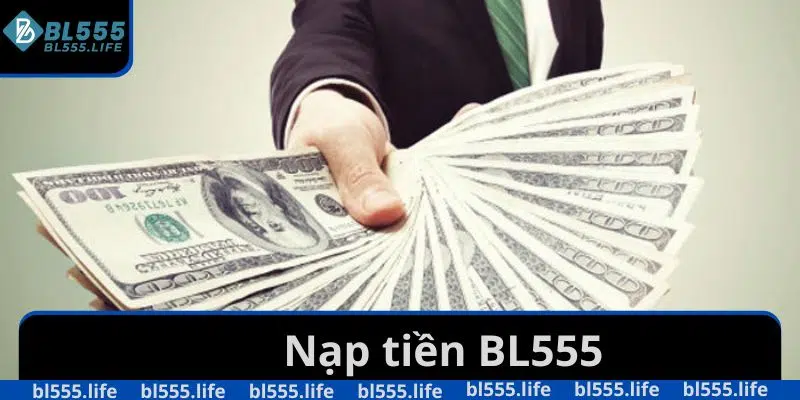 Nạp Tiền BL555 Với Nhiều Phương Thức, Nhanh Chóng, Đơn Giản 4 nạp tiền BL555