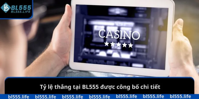 Live Casino bl555 3 Tỷ lệ thắng tại BL555 được công bố chi tiết